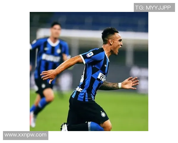 劳塔罗闪耀全场助力国米逆转胜利展现强大斗志